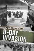 The Split History of the D-Day Invasion