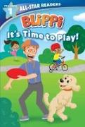 Blippi: It's Time to Play: All-Star Reader Pre-Level 1 (Library Binding)