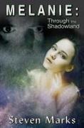 Melanie: Through the Shadowland