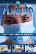 Plagued: Surviving a Modern Pandemic