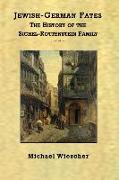 Jewish-German Fates: The History of the Sichel-Rottenstein Family (color edition)
