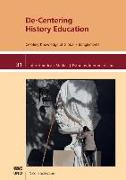De-Centering History Education: Creating Knowledge of Global Entanglements
