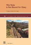 This Train Is Not Bound for Glory: A Study on Literary Trainscapes