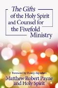 The Gifts of the Holy Spirit and Counsel for the Fivefold Ministry