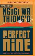 The Perfect Nine: The Epic of G&#297,k&#361,y&#361, And M&#361,mbi