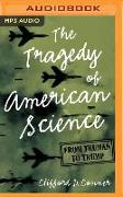 The Tragedy of American Science: From Truman to Trump