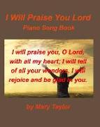 I Will Praise You Lord