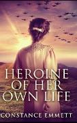 Heroine of Her Own Life