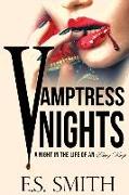 Vamptress Nights: A Night In The Life Of An Ebony Vamp