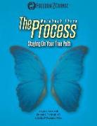 The Process: Staying On Your True Path