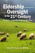 Eldership Oversight in the Twenty-First Century: : Factors Contributing to Decline