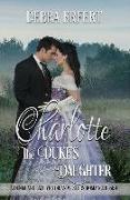 Charlotte, the Duke's Daughter: A DENIM AND LACE VICTORIAN WESTERN ROMANCE Book 4