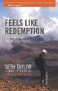 Feels Like Redemption: The Path to Health and Healing