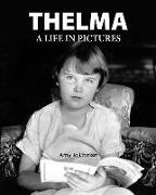 Thelma: A Life in Pictures
