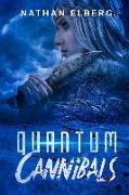 Quantum Cannibals