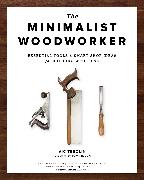 The Minimalist Woodworker