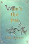 Who's the Pet?: Book 2 of The Pet Series