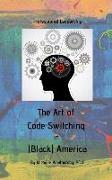 The Art of Code Switching in (Black) America: Professional Leadership