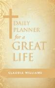 Daily Planner for a Great Life