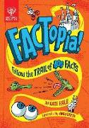 Factopia!: Follow the Trail of 400 Facts