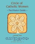 Circle of Catholic Women--Journal Two Facilitator Guide