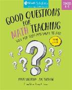 Good Questions for Math Teaching: Why Ask Them and What to Ask, Grades K-5, Second Edition