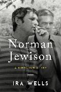 Norman Jewison: A Director's Life