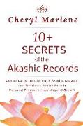 10+ Secrets of the Akashic Records: Learn How to Transform the Akashic Records from Simplistic Advice Book to Personal Process of Learning and Growth