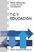 Tic Y Educación: Temas, reflexiones y preguntas de investigación