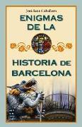 Enigmas de la Historia de Barcelona