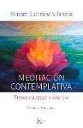 Meditación Contemplativa: Presencia, Gozo Y Silencio