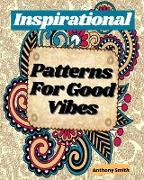 Large Print Coloring Book: Inspirational Patterns For Good Vibes Coloring Pages For Adults!