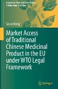 Market Access of Traditional Chinese Medicinal Product in the EU under WTO Legal Framework