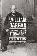 William Dargan: An Honourable Life (1799 - 1867)