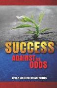 Success Against All Odds