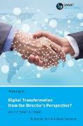 Thinking of... Digital Transformation from the Director's Perspective? Ask the Smart Questions