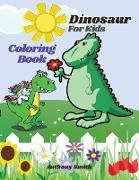 Dinosaur Coloring Book For Kids: Jumbo Activity Book For Boys, Girls, Toddlers, Preschoolers, Kids Ages 3-8, 6-8