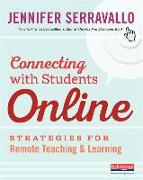 Connecting with Students Online: Strategies for Remote Teaching & Learning