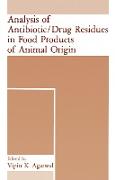 Analysis of Antibiotic/Drug Residues in Food Products of Animal Origin