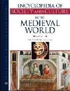 Encyclopedia of Society and Culture in the Medieval World