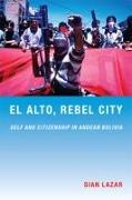 El Alto, Rebel City