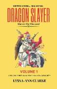 Dragon Slayer - Warrior for the Lord: Volume I- Surviving Spiritual Warfare in a New Age Society