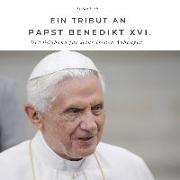 Ein Tribut an Papst Benedikt XVI
