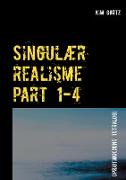 Singulær realisme part 1-4