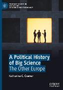 A Political History of Big Science