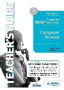 Cambridge IGCSE and O Level Computer Science Teacher's Guide with Boost Subscription