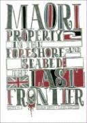 Maori Property in the Foreshore and Seabed