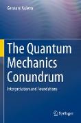 The Quantum Mechanics Conundrum