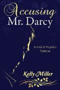 Accusing Mr. Darcy