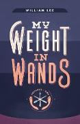 My Weight in Wands